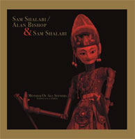 Sam Shalabi / Alan Bishop & Sam Shalabi: Mother Of All Sinners